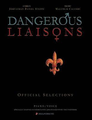 Dangerous Liaisons (Songbook): Musicals Official Piano Vocal Selections (Musical theatre sheet music) 1