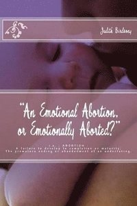 bokomslag &quot;An Emotional Abortion or Emotionally Aborted?&quot;