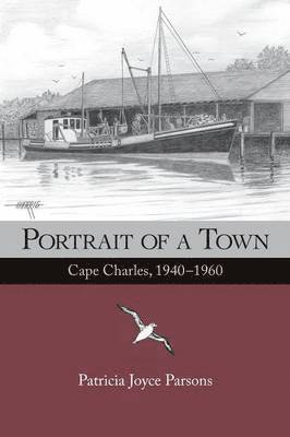 Patricia Joyce Parsons - Portrait of a Town, Häftad