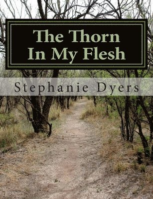 The Thorn In My Flesh 1