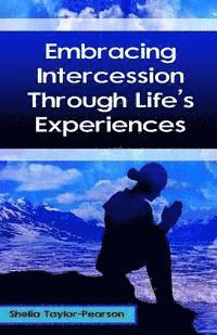 bokomslag Embracing Intercession Through Life's Experiences