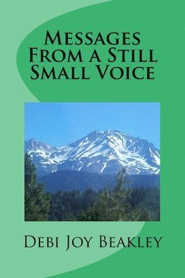 Messages: From a Still Small Voice 1