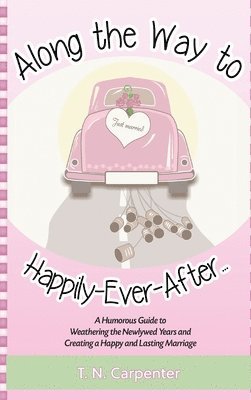 Along The Way To Happily-Ever-After . . . 1