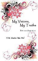 bokomslag My Visions, My Truths: Poems and Inspirations
