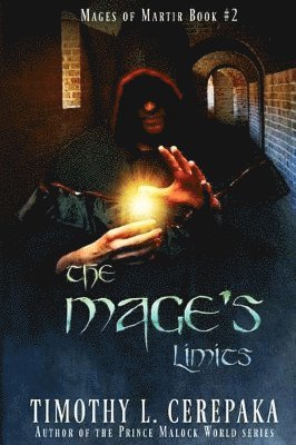 Timothy L Cerepaka - Mage's Limits, Häftad