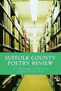 bokomslag Suffolk County Poetry Review: An Anthology of Suffolk County Poetry