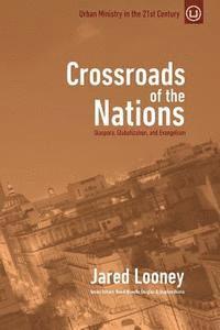 bokomslag Crossroads of the Nations: Diaspora, Globalization, and Evangelism