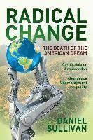 bokomslag Radical Change: The Death of the American Dream