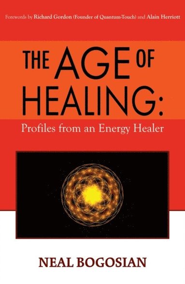 bokomslag The Age of Healing: Profiles from an Energy Healer