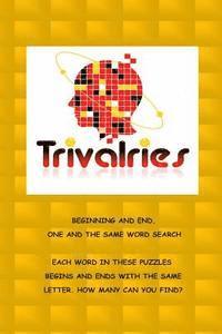 bokomslag Trivalries Beginning and End, One And The Same Word Search