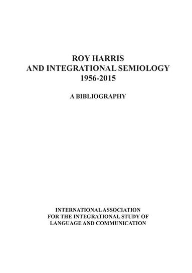 Roy Harris and Integrational Semiology 1956-2015, Häftad