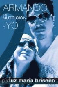 bokomslag Armando, La Nutricion y Yo