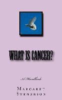 bokomslag What is Cancer?: Everything You Wanted to Know About Cancer