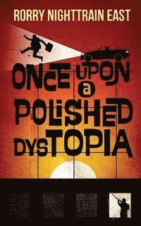 bokomslag Once Upon a Polished Dystopia