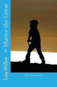 Lisa Willen - Martee the Great: The Early Years, Häftad