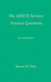 The Absite Review: Practice Questions, Second Edition 1