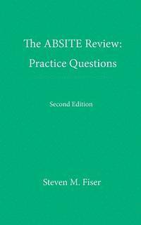 The Absite Review: Practice Questions, Second Edition