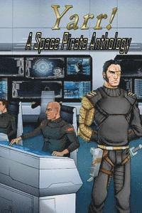 bokomslag Yarr! A Space Pirate Anthology