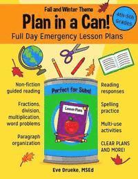 Plan in a Can! 4th & 5th Grades: Full Day Emergency Lesson Plans: Fall & Winter Theme
