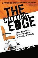 bokomslag The Cutting Edge: Sharp Strategies To Shift You From Struggles To Success