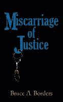 bokomslag Borders, B: MISCARRIAGE OF JUSTICE