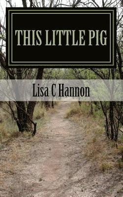 This Little Pig: A Flak Anders Mystery 1