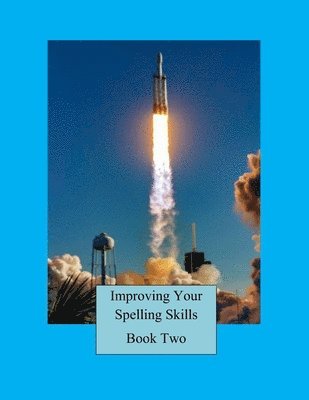 Improving Your Spelling Skills / Book 2 1