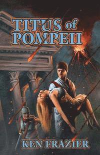 Billy Tackett, Ken Frazier - Titus of Pompeii, Häftad