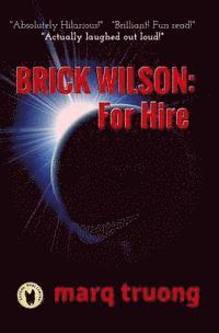 Marq Truong - Brick Wilson: For Hire, Häftad