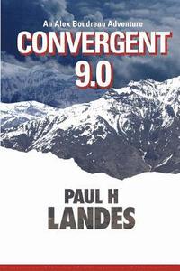 bokomslag Convergent 9.0: An Alex Boudreau Adventure