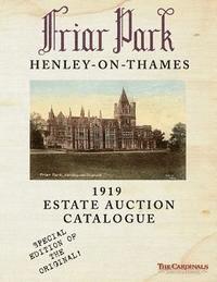 Friar Park: 1919 Estate Auction Catalogue: Special Black & White Edition 1