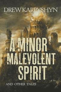 bokomslag A Minor Malevolent Spirit and Other Tales