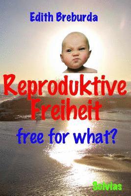bokomslag Reproduktive Freiheit: free for what?