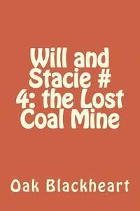 bokomslag Will and Stacie # 4: The Lost Coal Mine