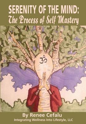 bokomslag Serenity of the Mind: The Process of Self Mastery