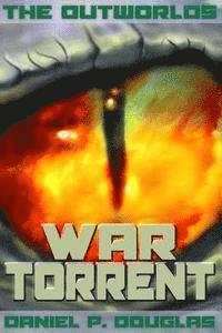 bokomslag The Outworlds: War Torrent