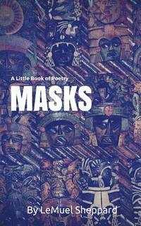 bokomslag A Little Book of Poetry: Masks