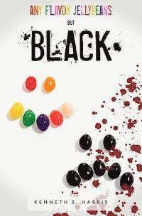 bokomslag Any Flavor Jellybeans but Black