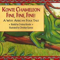 bokomslag Konte Chameleon Fine, Fine, Fine!: A West African Folk Tale