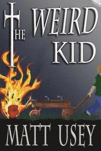 The Weird Kid 1