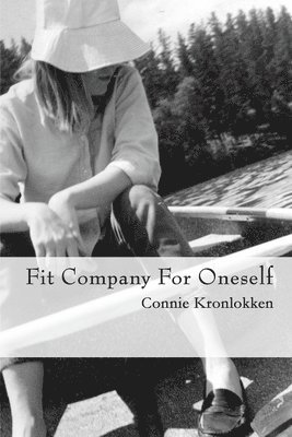 Connie Kronlokken - Fit Company for Oneself, Häftad