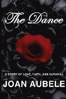 bokomslag The Dance: A Story of Love, Faith, and Survival (Deluxe 2nd Edition)