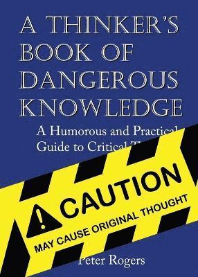 A Thinker's Book of Dangerous Knowledge 1