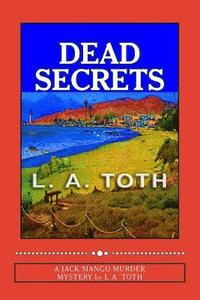 bokomslag Dead Secrets: A Jack Mango Murder Mystery