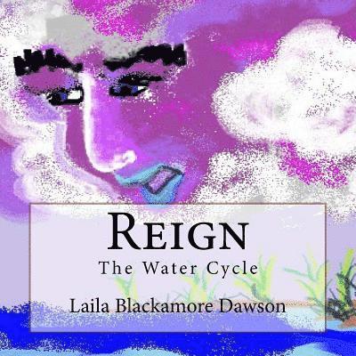 Laila S. Blackamore - Reign: The Water Cycle, Häftad