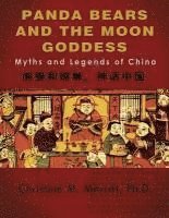 bokomslag Panda Bears and the Moon Goddess: Myths and Legends of China