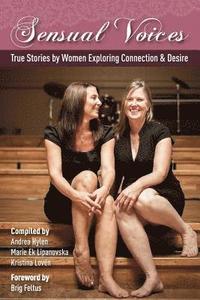 bokomslag Sensual Voices: True Stories by Women Exploring Desire and Connection