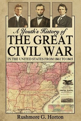 bokomslag A Youth's History of the Great Civil War in the United States From 1861 to 1865