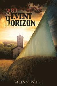 3rd Event Horizon: Part 1 - For this Cause 1