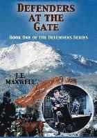 bokomslag Defenders at the Gate: Book One of the Defenders Series